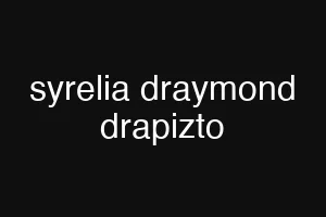 syrelia draymond drapizto